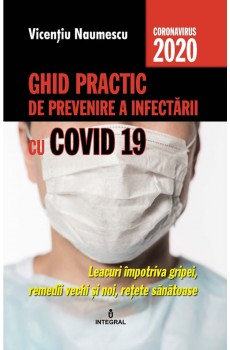 Ghid practic de prevenire a infectării cu COVID 19 - Vicentiu Naumescu